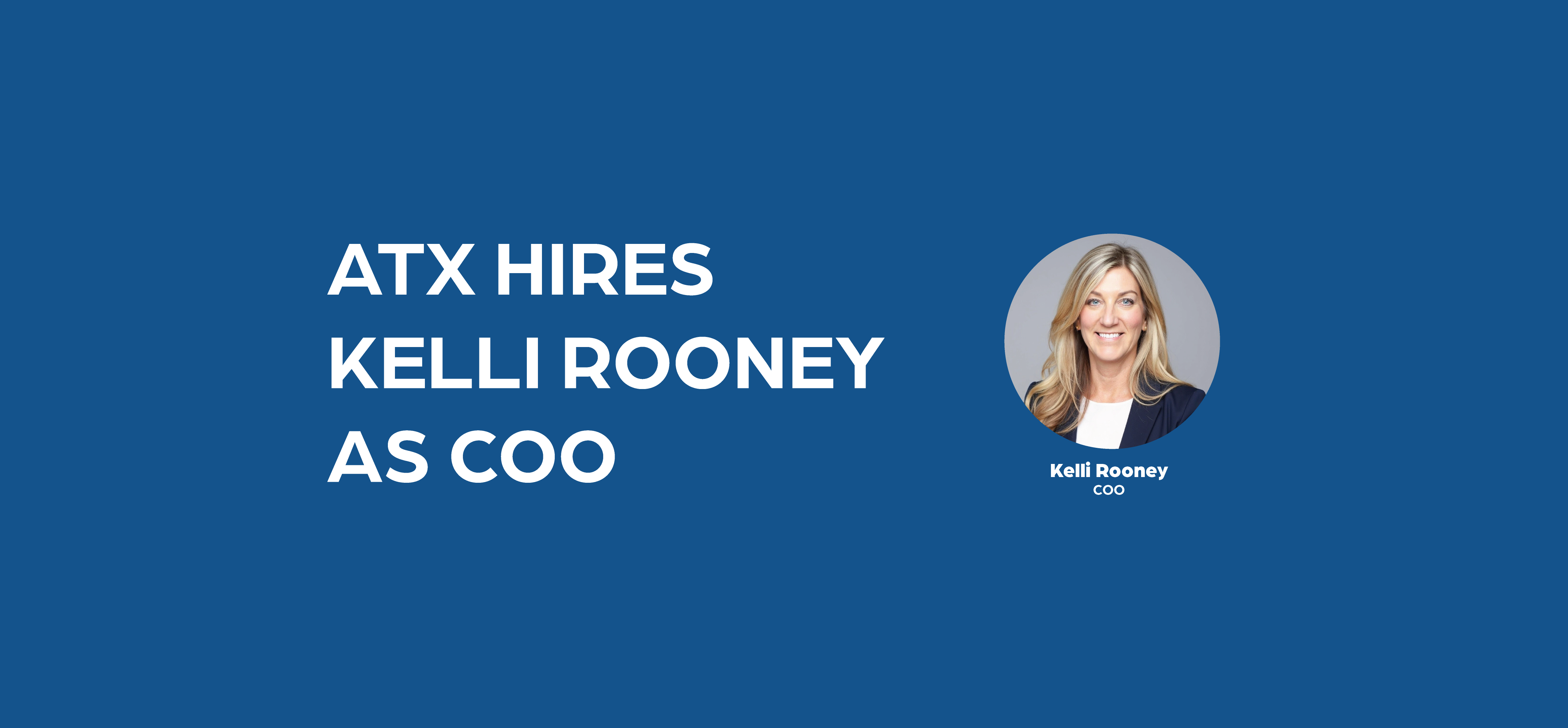 ATX Hires Kelli Rooney as COO