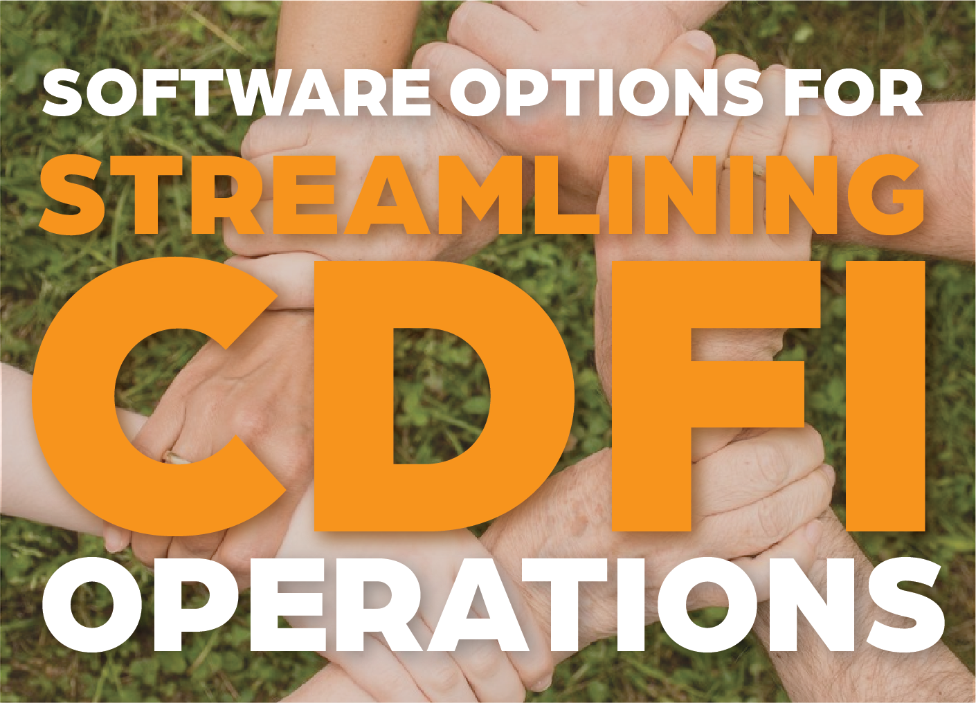 Software Options for Streamlining CDFI Operations