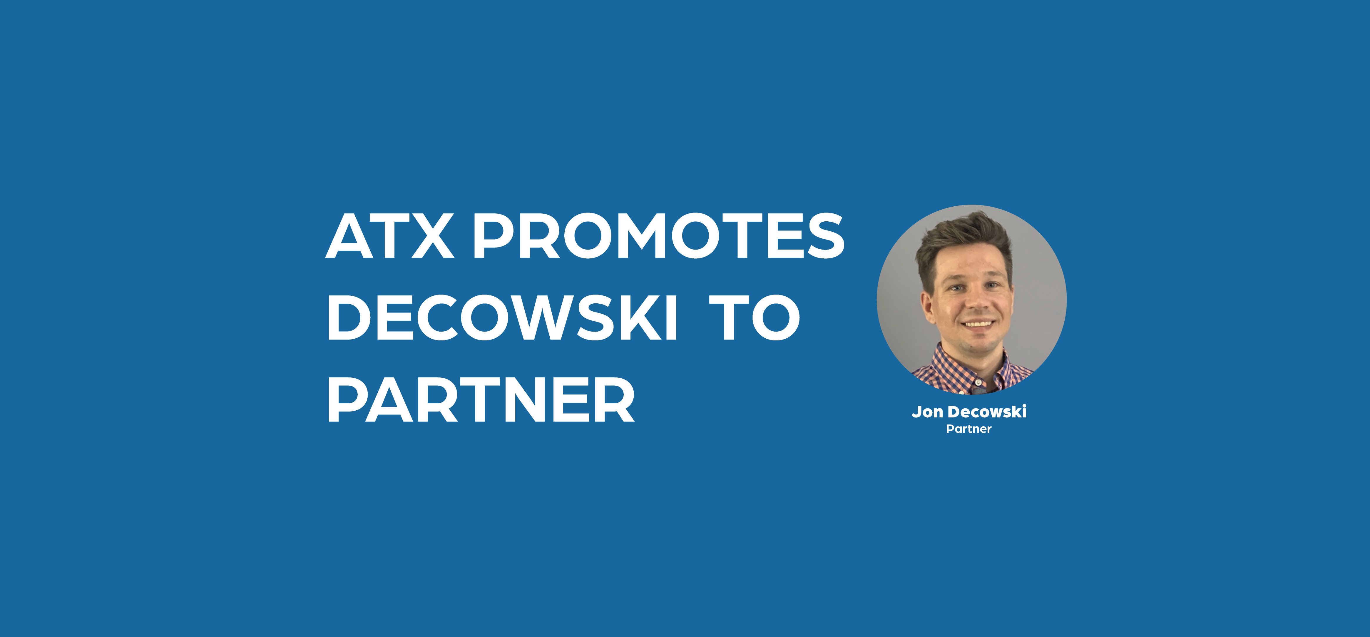 ATX Promotes Decowski to Partner